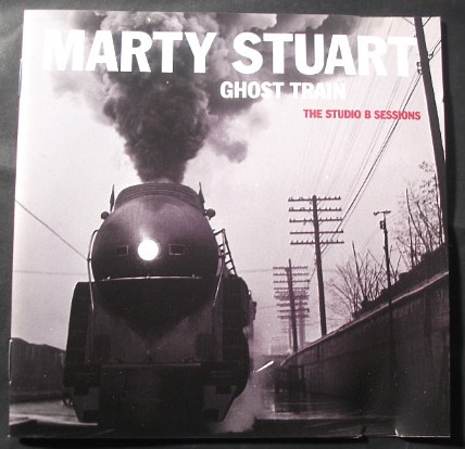 Marty Stuart - Ghost Train (The Studio B Sessions)