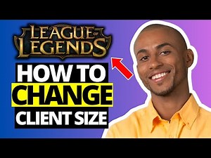 How To Change Client Window Size in League of Legends - Full Guide 2025