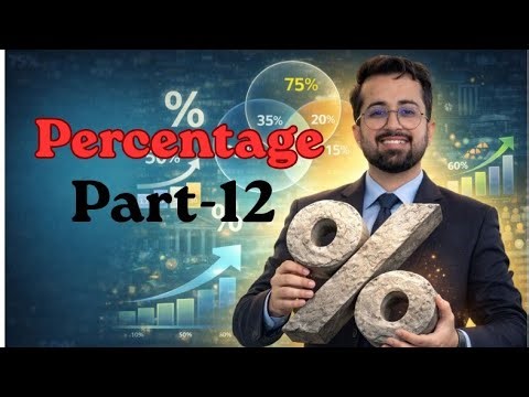 Percentage Part-12 || The Maths Hero 2026 Foundation to High Level Quants for Bank & Insurance Exams