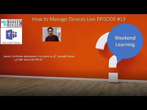 HTMD#13 📌SCEP PKCS Certificate Deployment for Intune Managed Windows iOS Android Devices by 👏Saurabh
