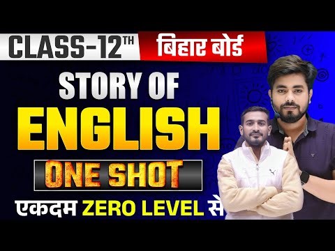 Story of English Class 12 Bihar Board One Shot || Story Of English One Shot Class 12th 2026 Exam