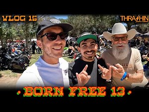 THRASHIN goes to Born Free - Vlog #15