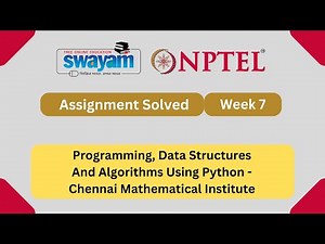 Programming, Data Structures And Algorithms Using Python Week 7 || NPTEL Answers 2025 || #myswayam
