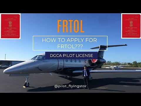 DGCA PILOT LICENSE. HOW TO APPLY FOR FRTOL????