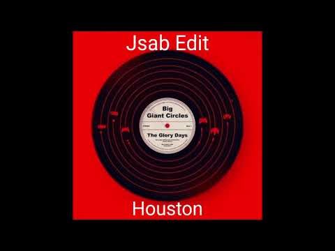 Big Giant Circles - Houston (JSAB Edit)