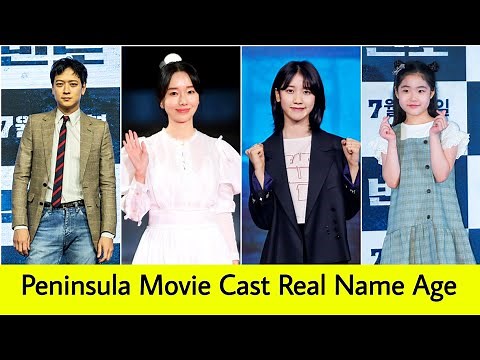 Peninsula [2020] Movie Cast And Real Name, Age, Birthdate