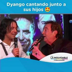 6.1K views · 242 reactions | ¡'Dyango' cantando con sus hijos! 朗 Escúchanos en vivo en www.lainolvidable.pe o en la app Oigo. | Radio La Inolvidable | Facebook