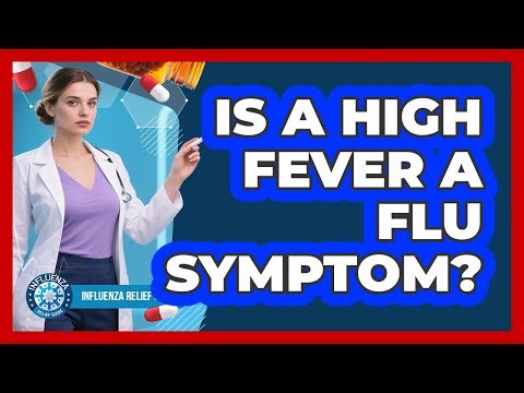 Is A High Fever A Flu Symptom?