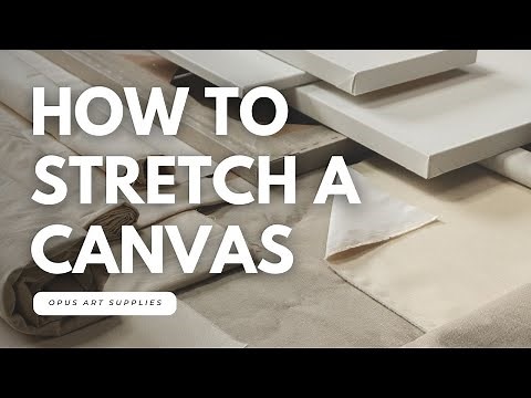 How To: Stretch Canvas Like a Pro