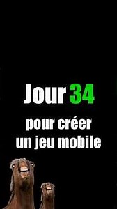 Jour 34 pour créer un jeu mobile