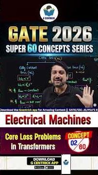 2/60 | Core Loss Problems in Transformers | Electrical Machines | GATE 2026 | Sandeep Sir |Gcentrick