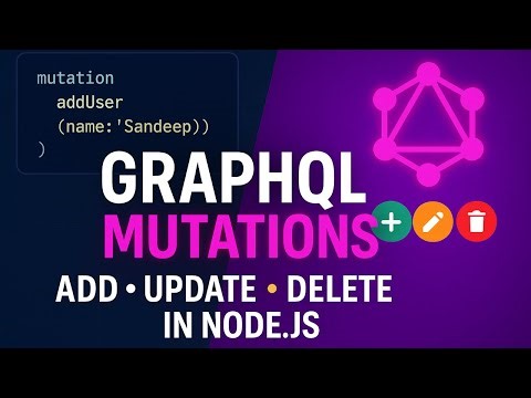 GraphQL Mutations Explained in Node.js | Add, Update & Delete Data (Ep 6 Hindi)