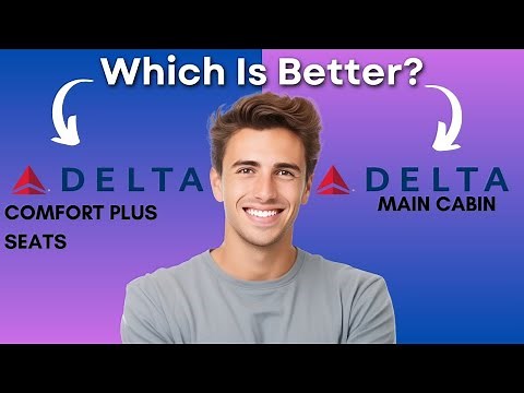 Delta Comfort Plus Seats vs. Main Cabin 2025 COMPARISON