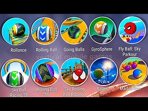 Rollance Adventure Balls, Going Balls, City Rolling Ball, Gyrosphere Trials, Sky Ball Racing, Ballex