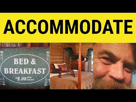 🔵 Accommodation Accommodate Accommodating - Accommodate Meaning - Accommodation Examples