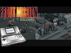 Front Mission (NDS) Playthrough #4 - UCS Campaign, Second Half (No Commentary)