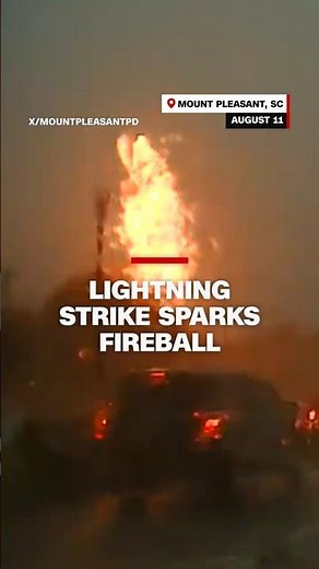 Lightning strike sparks fireball in South Carolina