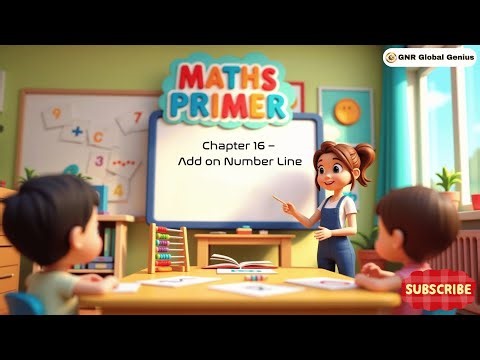 Chapter 16 – Add on Number Line | Maths Primer | Smart Lecture | GNR Global Genius