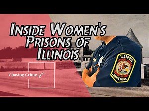 The Truth Behind the Women's Prisons of Illinois