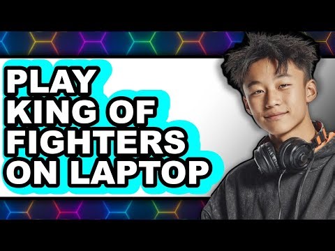 How to Play King of Fighters on Laptop 2025 (Only Way)