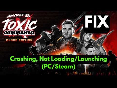 Fix John Carpenter's Toxic Commando Crashing & Not Launching on PC (Steam)