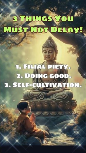 3 Things You Must Not Delay | Ancient Wisdom for a Better Life