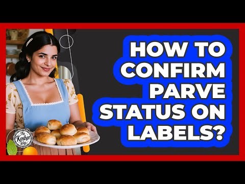 How To Confirm Parve Status On Labels?