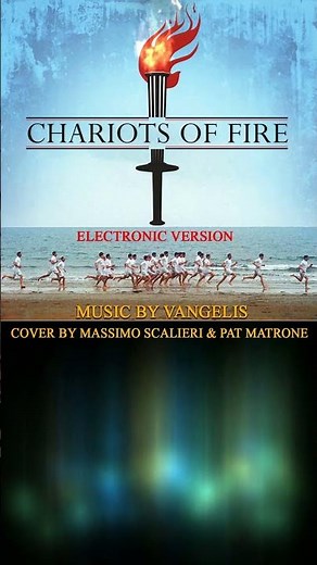 Chariots of Fire Main Theme Electro Version, Vangelis, Cover Massimo Scalieri, Pat Matrone #shorts