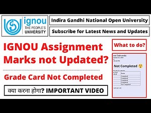 IGNOU Assignment Marks not Updated? Grade Card Not Completed | क्या करना होगा? IMPORTANT VIDEO