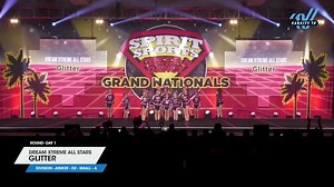Dream Xtreme All Stars - Glitter [2024 L1 Junior - D2 - Small - A Day 1] 2024 Spirit Sports Grand Nationals
