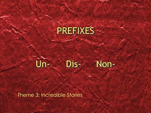 PREFIXES Un- Dis- Non- - SlideServe