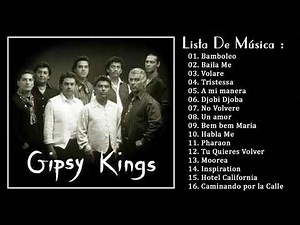 Gipsy Kings 20 Grandes Éxitos - Gipsy Kings Álbum Completo || Mix De Exitos DE Gipsy Kings