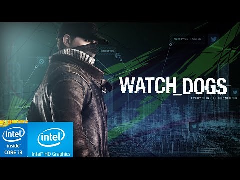 Watch Dogs | CORE I3 | 4 GB RAM | INTEL HD GRAPHICS 4400 | LOW END TEST |