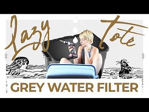 DIY Greywater Recycling System for Tiny House, Skoolies, Van and Campers | Offgrid Gray Water System