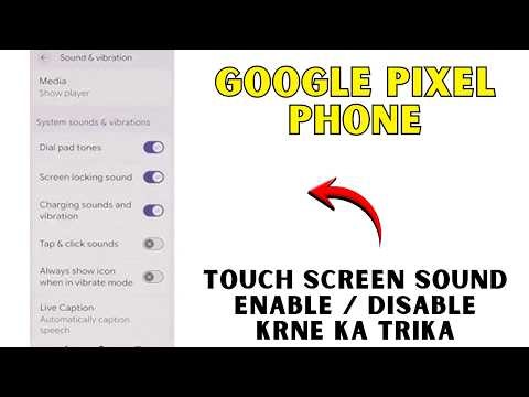 touch screen sound enable / disable krne ka trika Google Pixel Phone ka || Touch Screen Sound 2026