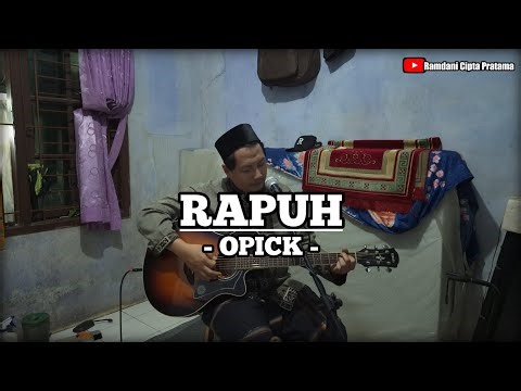 OPICK - RAPUH | Cover Ramdani | Lagu Religi Populer