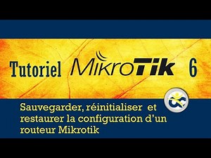 Mikrotik Tutorial 6 - Backup, Reset and Restore a Mikrotik Router (2018)