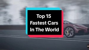 Top 15 Fastest Cars in the World