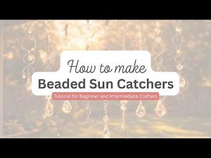 Beginner beading tutorial: Easy Beaded Sun Catcher Tutorial for Beginners DIY Crystal Suncatchers