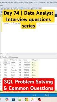 Day - 74 | Data Analyst Interview: SQL Problem Solving & Common Questions #azure #sqltips #coding