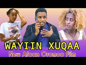New Ethiopian Afaan Oromoo Film|Wayiin Xuqaa|Diraamaa Afaan Oromoo Haarawaa| #NAATII_SHOW