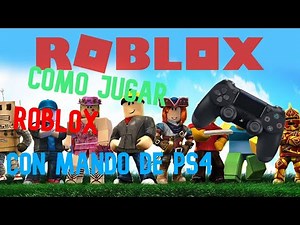 COMO JUGAR ROBLOX CON UN MANDO DE PS4!!!! TUTORIAL