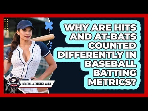 Why Are Hits And At-bats Counted Differently In Baseball Batting Metrics?