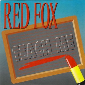 Red Fox - Teach Me