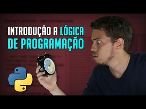 Introdução a Lógica de Programação - O Que Precisa Saber Antes de Aprender Python