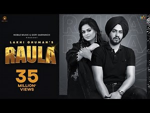 Lakhi Ghuman : Raula Ft. Gurlez Akhtar | Gopi Sarpanch | Jaggi Kharoud | Punjabi Songs | Noble Music