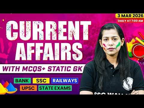 Current Affairs Today | 03 March Current Affairs 2026 | Current Affairs for SSC | By Krati Mam