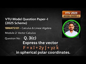 Cartesian to Spherical Polar Coordinates | Vector Calculus | VTU 1BMATS101 | Q3(c)