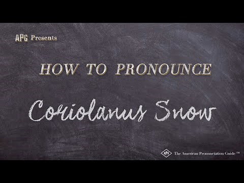 How to Pronounce Coriolanus Snow (Real Life Examples!)