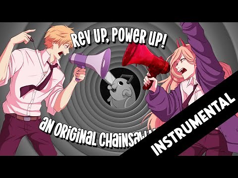 (INSTRUMENTAL VER.)【Chainsaw Man Song】 Rev Up Power Up (ft. ‪@thaimcgrathmusic‬)